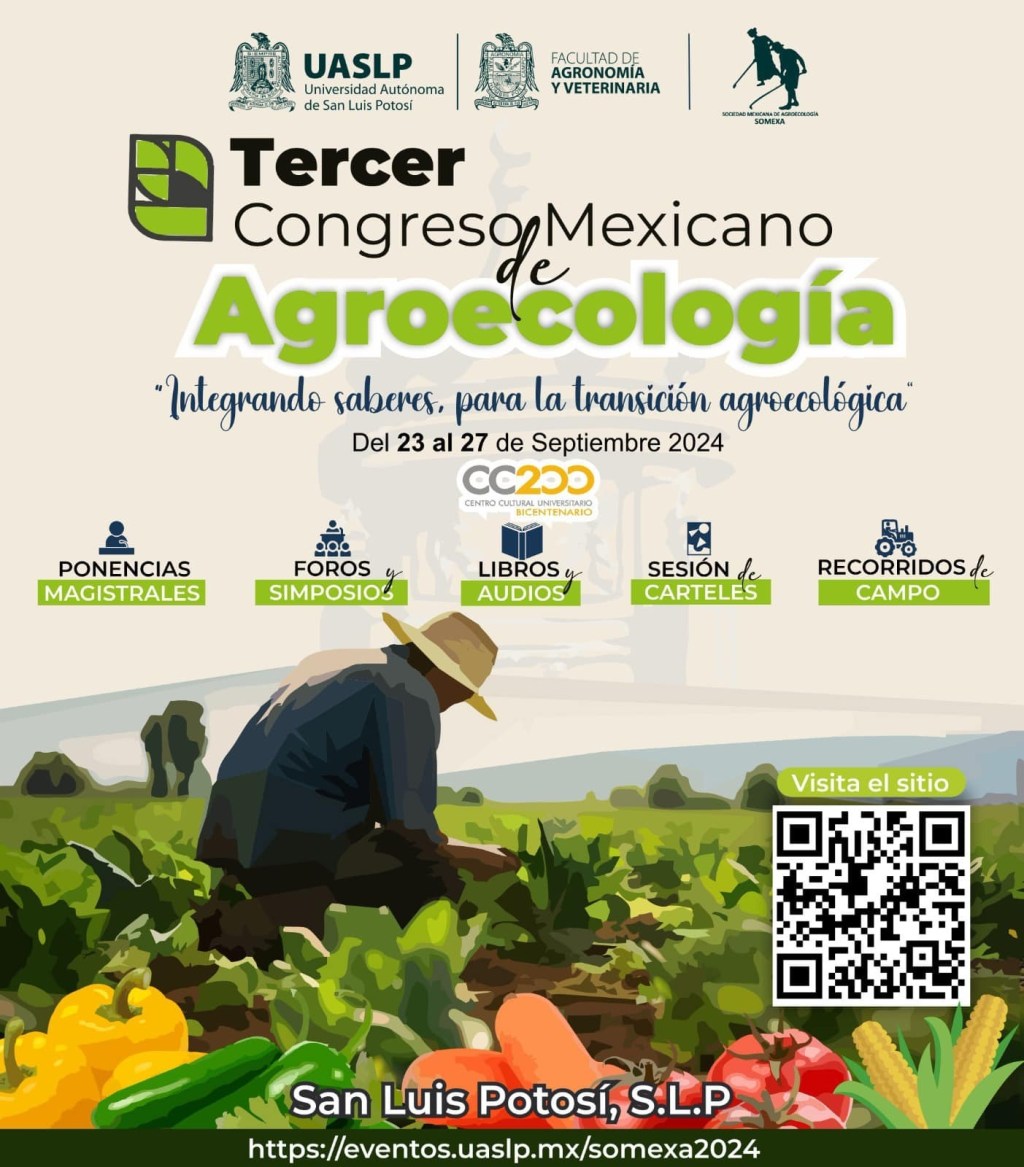 3er. Congreso Mexicano de Agroecología, del 23 al 27 de septiembre, en la Facultad de Agronomía y Veterinaria de la UASLP