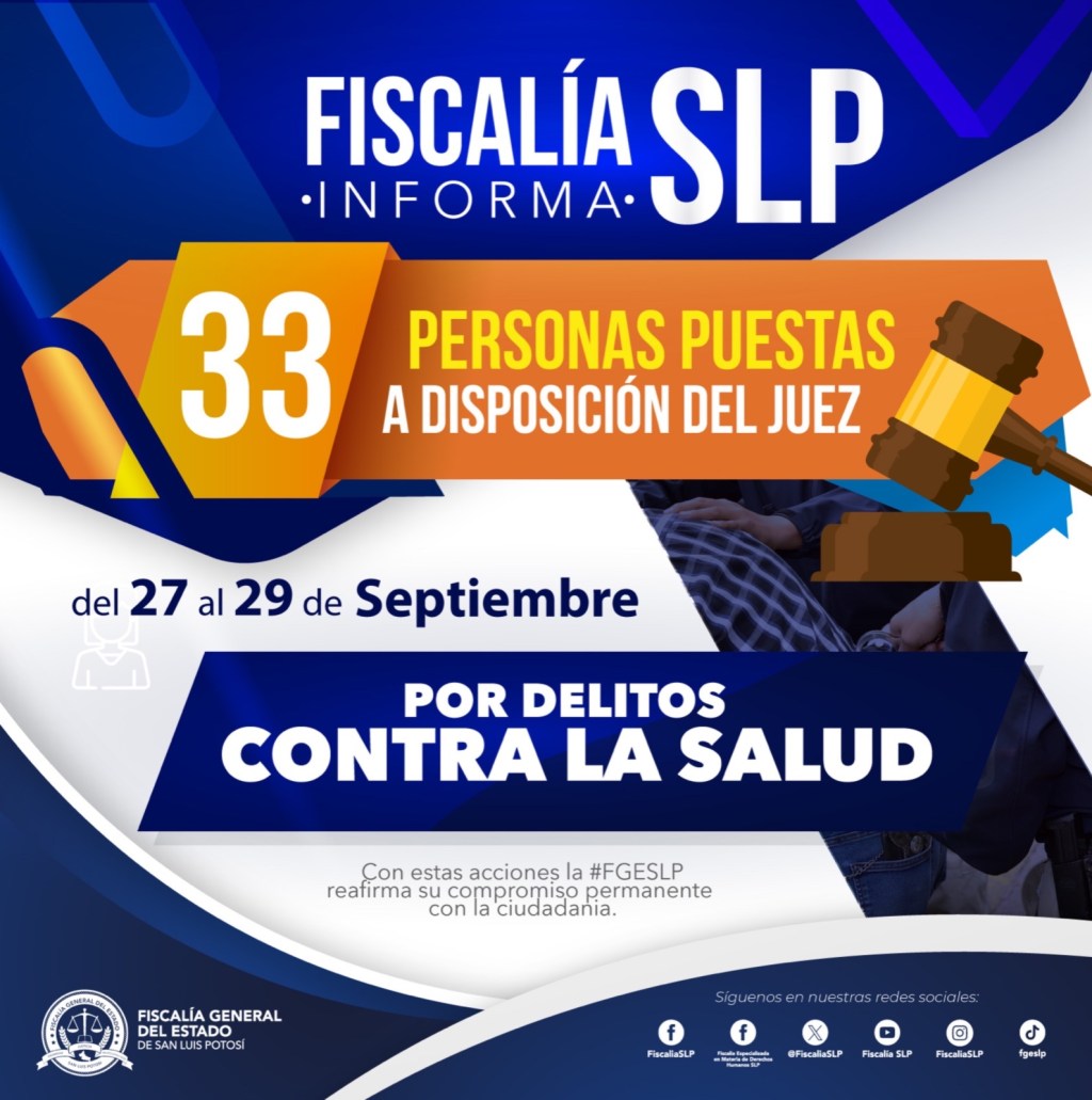FGESLP PRESENTA A 33 PERSONAS ANTE UN JUEZ DE CONTROL POR DELITOS CONTRA LA&nbsp;SALUD
