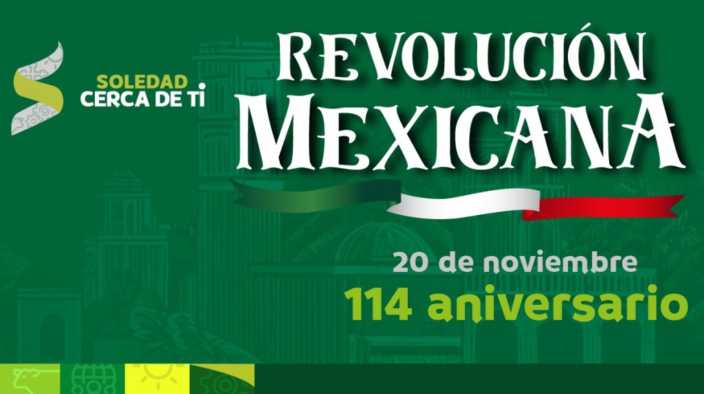 AYTO DE SOLEDAD INVITA A PRESENCIAR DESFILE CONMEMORATIVO DE LA REVOLUCIÓN MEXICANA, ESTE&nbsp;MIÉRCOLES