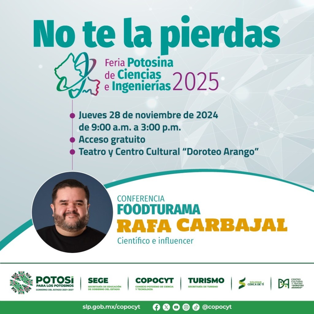 FERIA POTOSINA DE CIENCIAS E INGENIERÍAS LLEVARÁ MÁS APOYO A LA JUVENTUD• La conferencia inaugural estará a cargo de Rafa Carbajal científico mexicano e&nbsp;infliencer