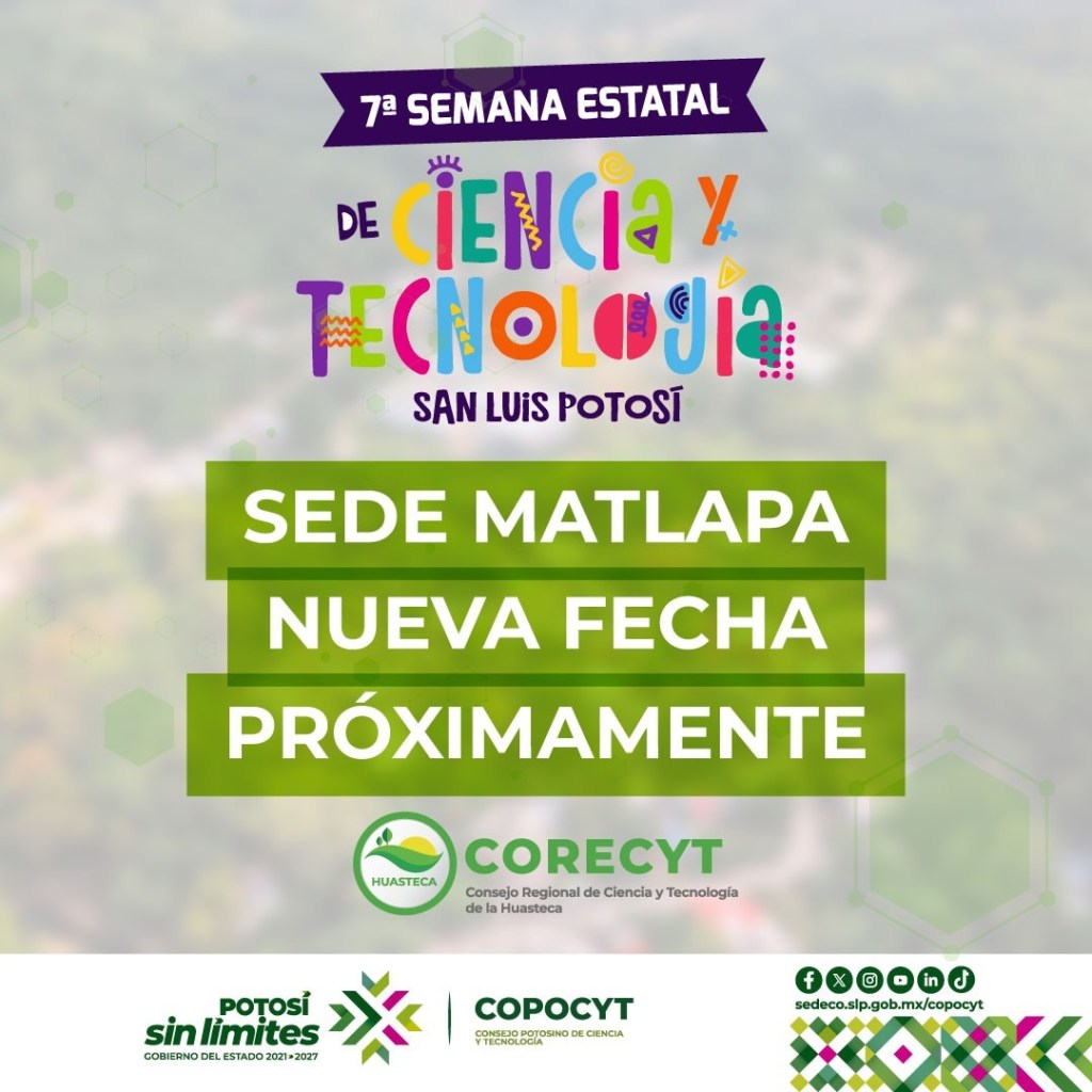 SE POSPONE LA SÉPTIMA SEMANA ESTATAL DE CIENCIA Y TECNOLOGÍA EN LA&nbsp;HUASTECA