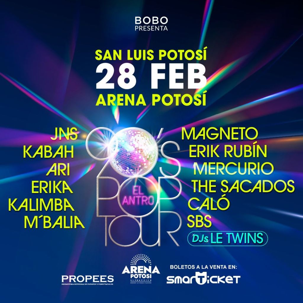 LOS 90’S POP TOUR EL ANTRO ENCENDERÁ LA ARENA&nbsp;POTOSÍ