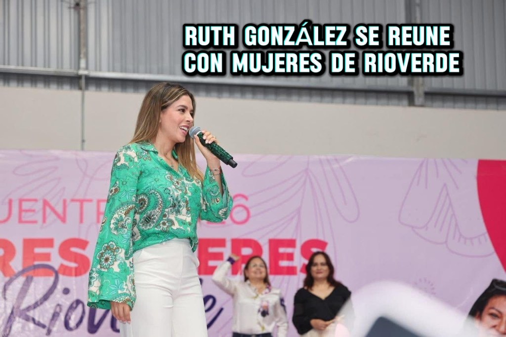 RUTH GONZÁLEZ REÚNE A MÁS DE DIEZ MIL MUJERES DE&nbsp;RIOVERDE