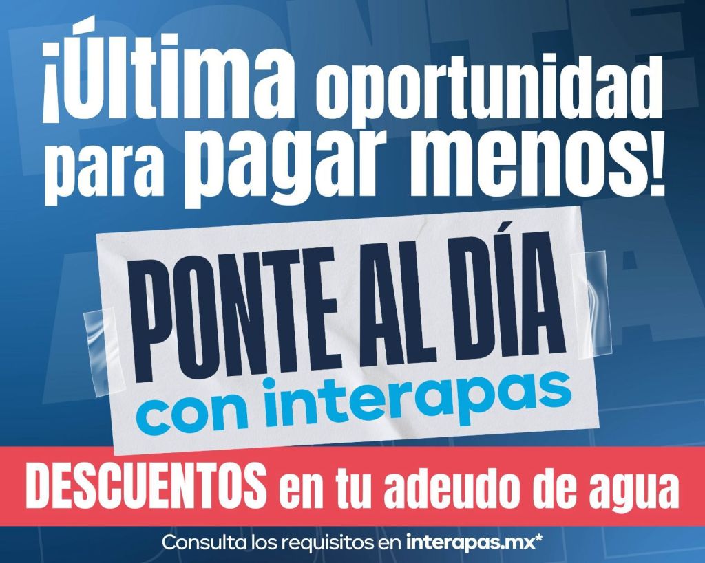 Quedan pocas semanas para aprovechar descuentos en INTERAPAS