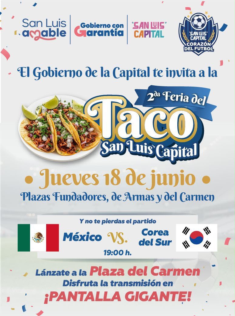 San Luis Capital vivirá el México vs Corea del Sur con sabor a taco y ambiente mundialista