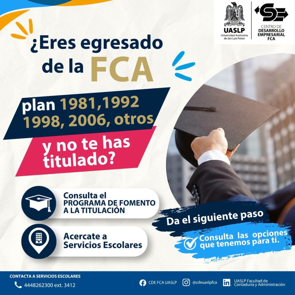 UASLP abre nuevas oportunidades de titulación para egresados de la Facultad de Contaduría y Administración