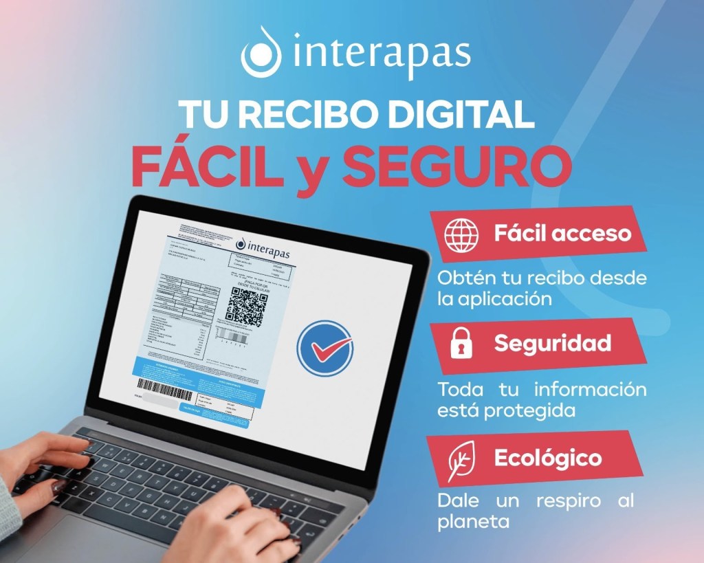 INTERAPAS consolida el uso del recibo digital con más de 60 mil envíos en una semana.